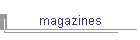 magazines